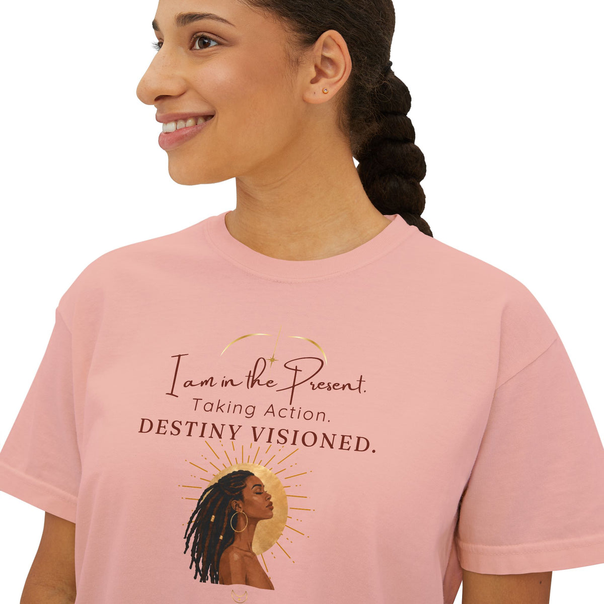 Destiny Visioned Boxy Tee — "I am in the Present, Taking Action" Inspirational Women's Crop Shirt