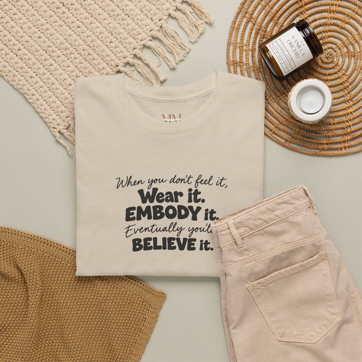 Wear It, Embody It Motivational Tee