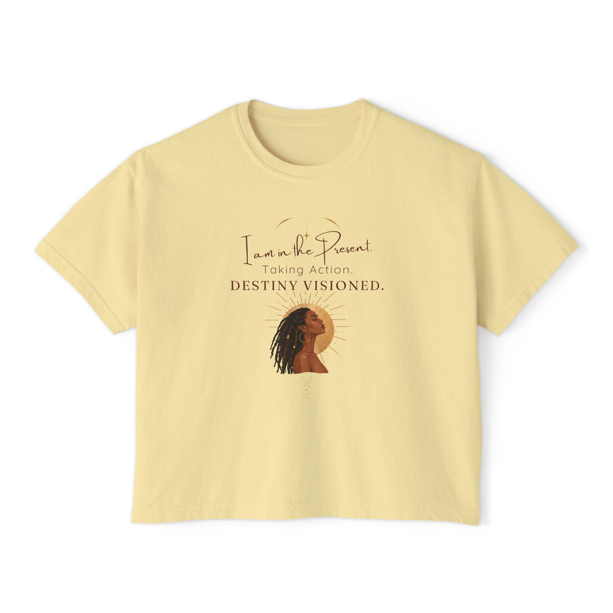 Destiny Visioned Boxy Tee — "I am in the Present, Taking Action" Inspirational Women's Crop Shirt